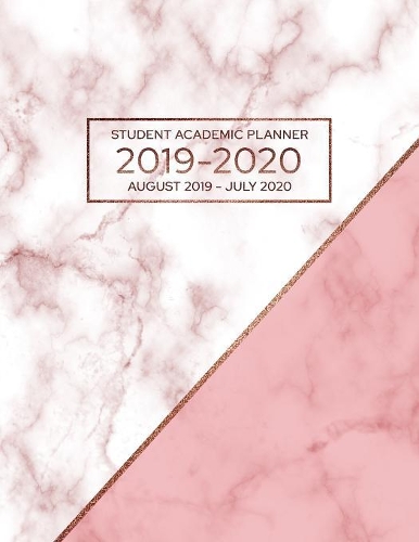 Student Academic Planner 2019-2020: Modern Rose and White Marble Design School Assignment Organizer for High School or College Students - Keep Track of Your Daily, Weekly, and Monthly (27 2019-2020 Academic Planners)