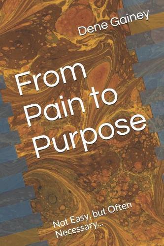 From Pain to Purpose