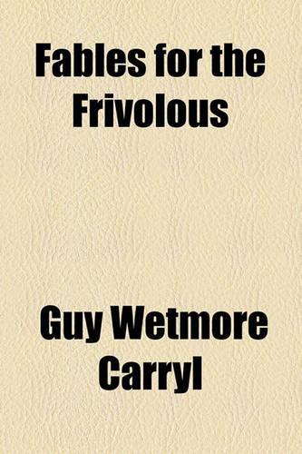 Fables for the Frivolous