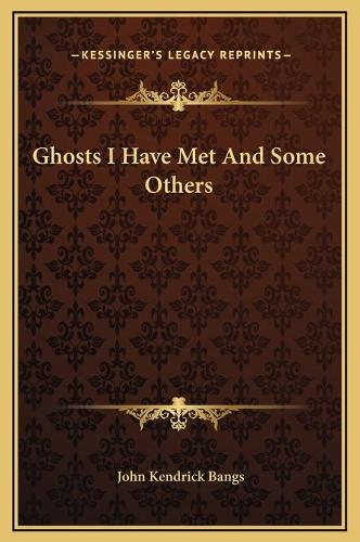 Ghosts I Have Met And Some Others