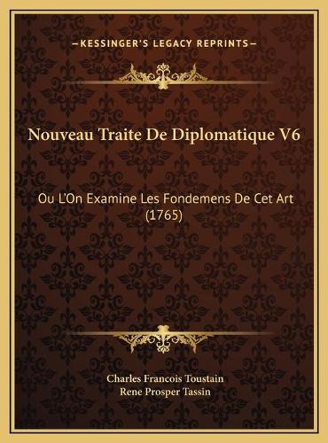 Nouveau Traite De Diplomatique V6