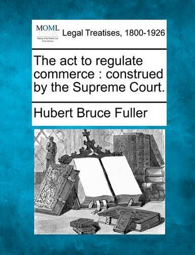 The act to regulate commerce