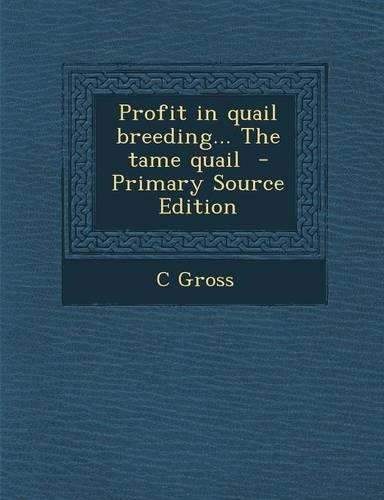 Profit in Quail Breeding... the Tame Quail