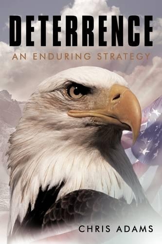 Deterrence: An Enduring Strategy