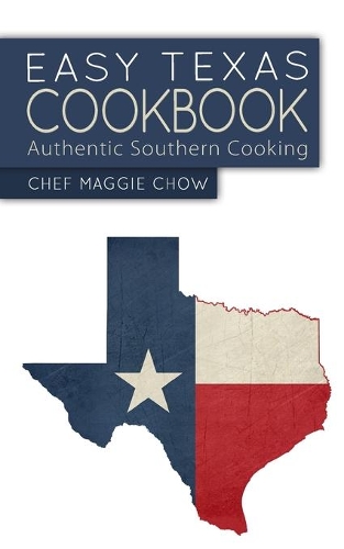 Easy Texas Cookbook: Authentic Southern Cooking(English)