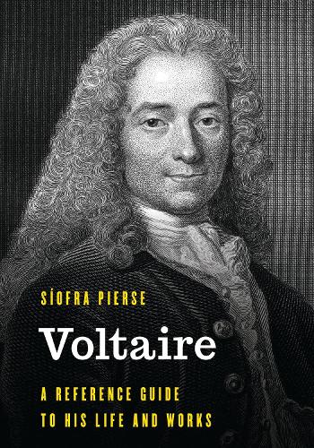 Voltaire: A Reference Guide to His Life and Works