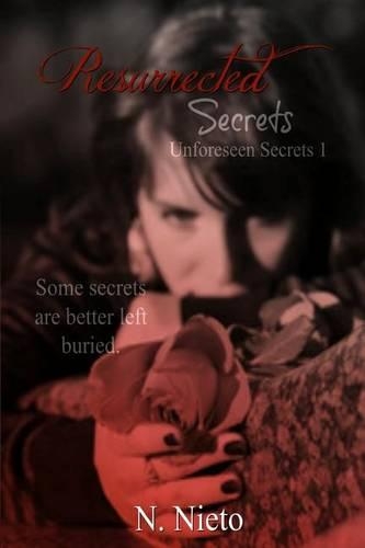 Resurrected Secerts: (Unforeseen Secrets)