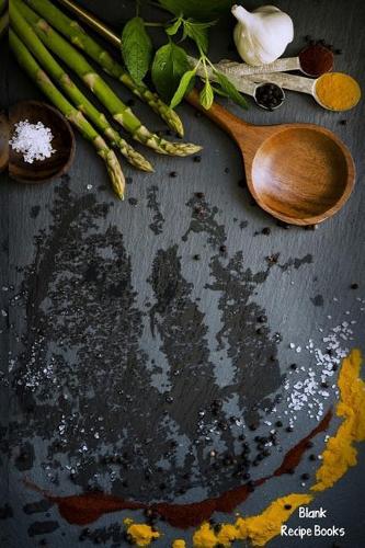 Blank Recipe Books: Recipe Books with Blank Pages Professionally Designed, Recipe Journal, Blank Cookbook, Cooking Gifts 100 Pages (Volume 10)