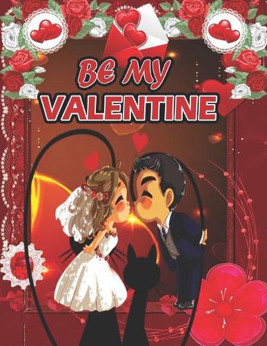 Be My Valentine: A Fun Valentine's Day Coloring Book of Hearts (VOL-1)