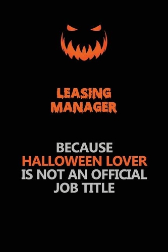 Leasing Manager Because Halloween Lover Is Not An Official Job Title
