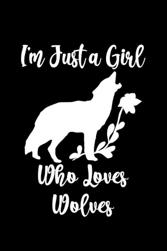 Just a Girl Who Loves Wolves