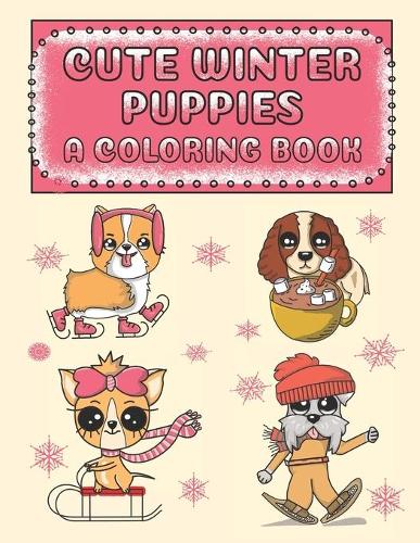 Cute Winter Puppies A Coloring Book