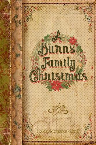A Burns Family Christmas: Holiday Memories Journal