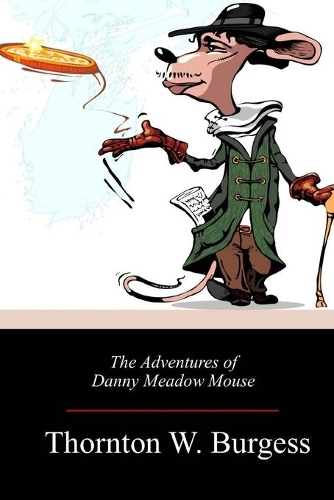 The Adventures of Danny Meadow Mouse