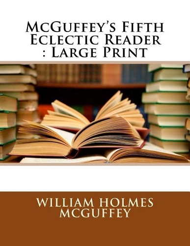 McGuffey's Fifth Eclectic Reader