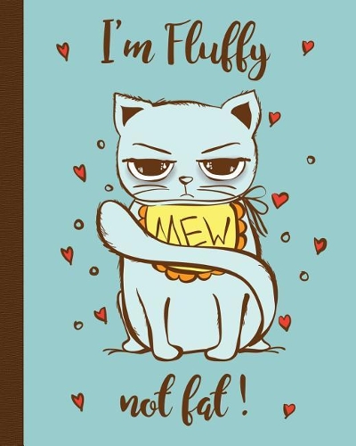 I'm Fluffy Not Fat!.