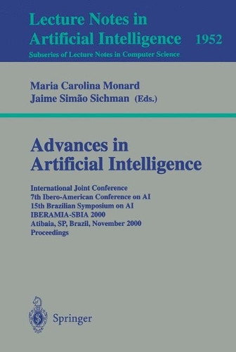 Advances in Artificial Intelligence: International Joint Conference 7th Ibero-American Conference on AI 15th Brazilian Symposium on AI IBERAMIA-SBIA 2000 Atibaia, SP, Brazil, November 1(1952 Lecture Notes in Computer Science)