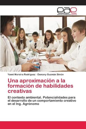 Una aproximación a la formación de habilidades creativas: (Spanish)
