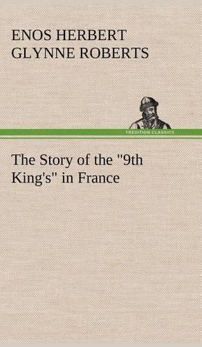 Story of the "9th King's" in France