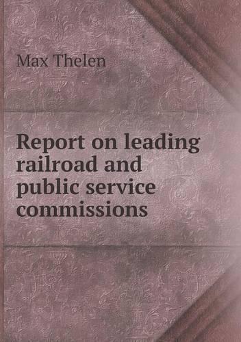 Report on Leading Railroad and Public Service Commissions