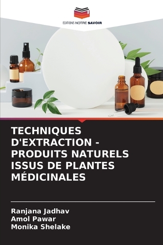 Techniques d'Extraction - Produits Naturels Issus de Plantes Médicinales