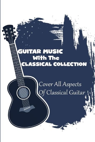 Guitar Music With The Classical Collection
