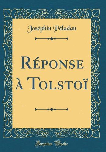 Réponse à Tolstoï (Classic Reprint)