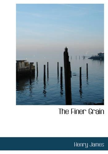 The Finer Grain
