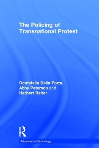 The Policing of Transnational Protest: (New Advances in Crime and Social Harm)