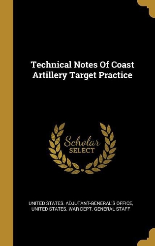 Technical Notes Of Coast Artillery Target Practice