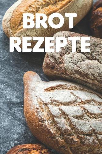 Brot Rezepte