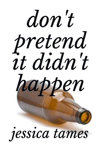 Don't Pretend It Didn't Happen