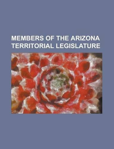 Members of the Arizona Territorial Legislature: Henry F. Ashurst(English)