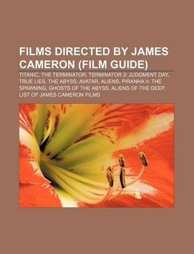 Films Directed by James Cameron (Film Guide)