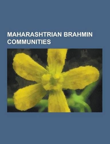 Maharashtrian Brahmin Communities: Daivadnya, Deshastha Brahmin, List of Deshastha Brahmin Surnames, Goud Saraswat Brahmin, Chitpavan, List of Gaud Sa(English)