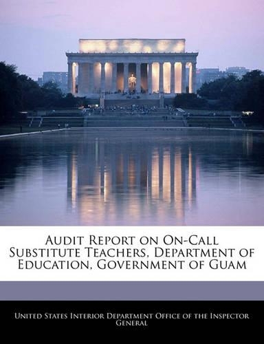 Audit Report on On-Call Substitute Teachers, Department of Education, Government of Guam