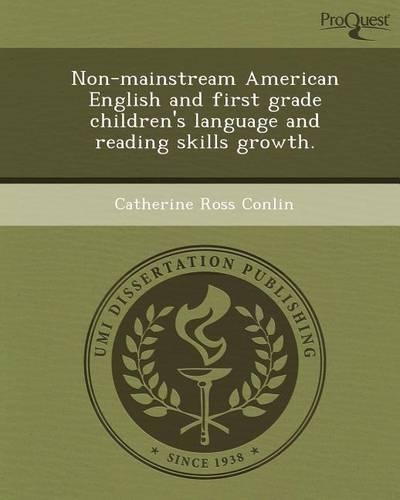 Non-Mainstream American English and First Grade Children's Language and Reading Skills Growth