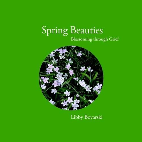 Spring Beauties: Blossoming Through Grief