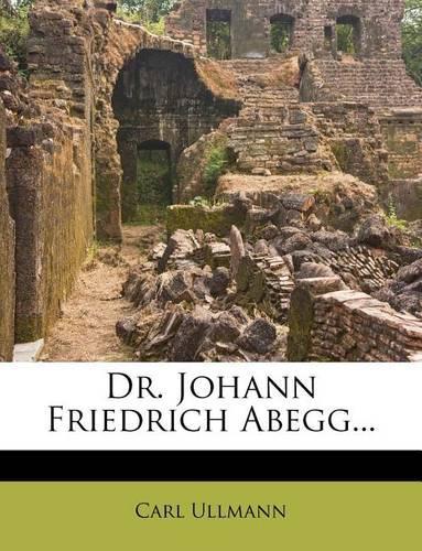 Dr. Johann Friedrich Abegg...