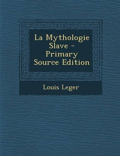 La Mythologie Slave: (French)