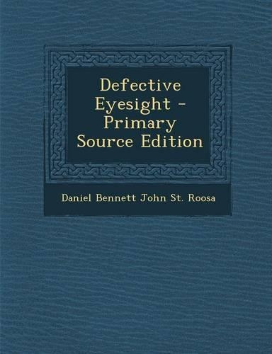 Defective Eyesight - Primary Source Edition