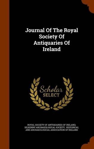 Journal Of The Royal Society Of Antiquaries Of Ireland