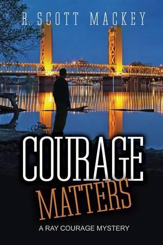 Courage Matters: A Ray Courage Mystery(1 A Ray Courage Mystery)