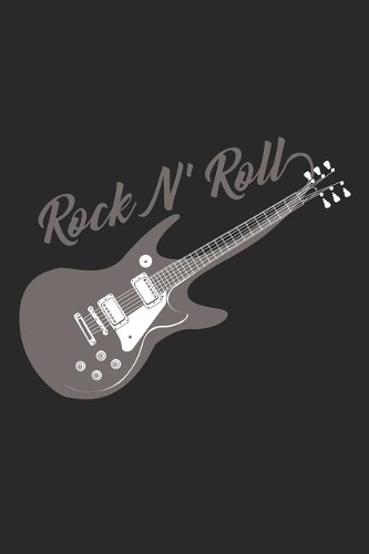 Rock N' Roll: Notebook A5 Size, 6x9 inches, 120 lined Pages, Rock 'N' Roll Music Guitar Metal Hard Rock Vintage Electric Guitar