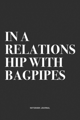 In A Relationship with Bagpipes