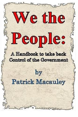 We the People: A Handbook to Take Back Control of the Government