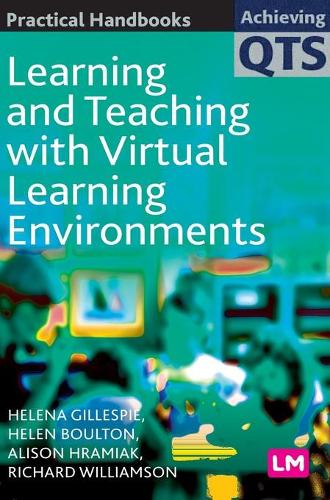 Learning and Teaching with Virtual Learning Environments: (Achieving Qts Practical Handbooks)