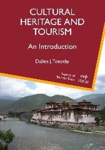 Cultural Heritage and Tourism: An Introduction(4 Aspects of Tourism Texts)