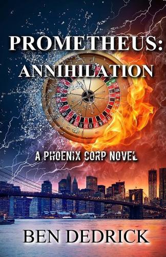 Prometheus: Annihilation: A Phoenix Corps Novel(1 Phoenix Corps)