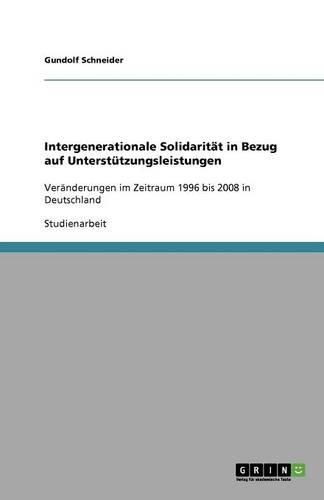 Intergenerationale Solidarität in Bezug auf Unterstützungsleistungen: (German)